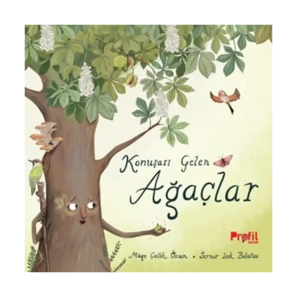 Konuşası Gelen Ağaçlar