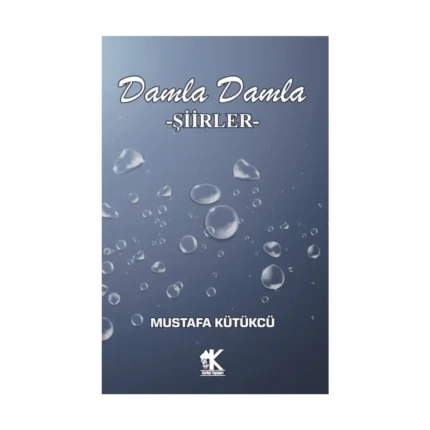 Damla Damla Şiirler