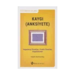 Kaygı (Anksiyete)