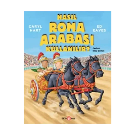 Nasıl Roma Arabası Kullanılır?