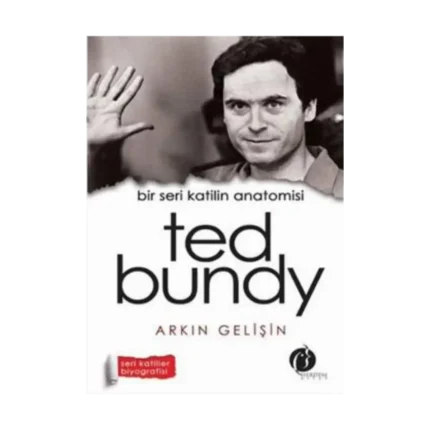 Bir Seri Katilin Anatomisi: Ted Bundy