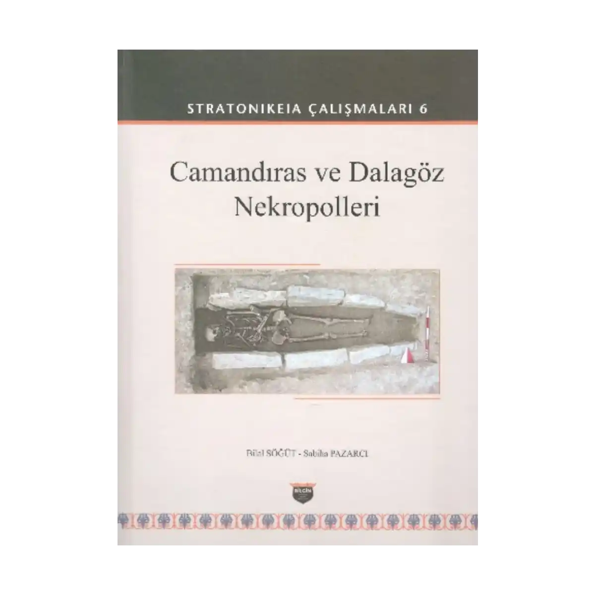 bea2f-stratonikeia-calismalari-6-camandiras-ve-dalagoz-nekropolleri-1-1.webp Stratonikeia Çalışmaları 6 - Camandıras ve Dalagöz Nekropolleri - Görsel 1