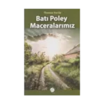 Batı Poley Maceralarımız