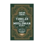 Türkler Nasıl Müslüman Oldu?
