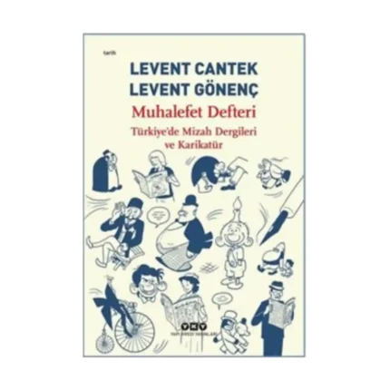 Muhalefet Defteri: Türkiye'de Mizah Dergileri ve Karikatür