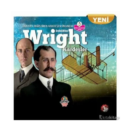 Dünyayı Değiştiren Muhteşem İnsanlar- Wright Kardeşler