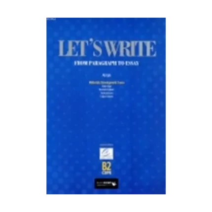 Lets Write From Paragraph to Essay