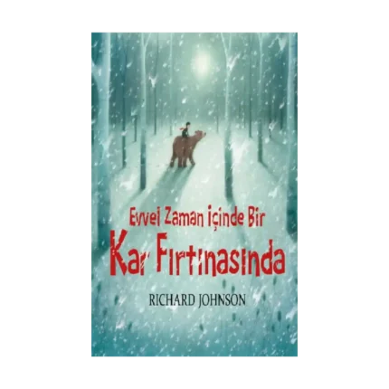 Evvel Zaman İçinde Bir Kar Fırtınasındai