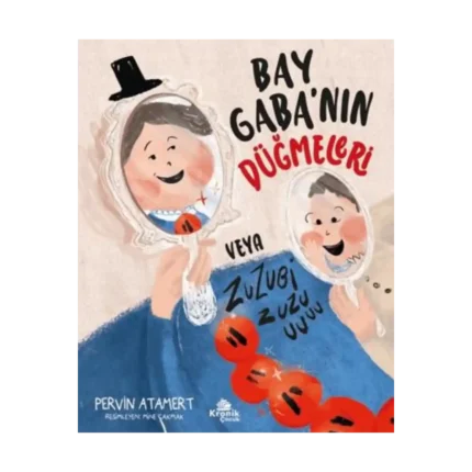 Bay Gaba’nın Düğmeleri veya Zuzubi Zuuu!