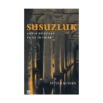 Susuzluk : Antik Dünyada Su ve İktidar (ciltli)