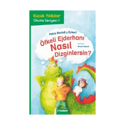 Öfkeli Ejderhanı Nasıl Dizginlersin?