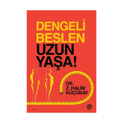 Dengeli Beslen Uzun Yaşa !
