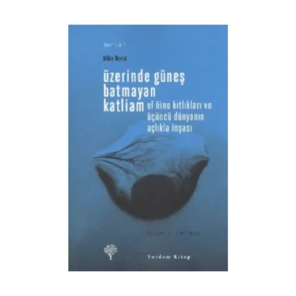 Üzerinde Güneş Batmayan Katliam