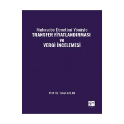 Muhasebe Denetimi Yönüyle Transfer Fiyatlandırması Ve Vergi İncelemesi