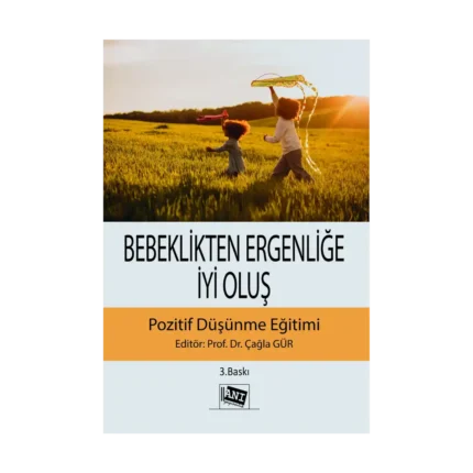 Bebeklikten Ergenliğe İyi Oluş Pozitif Düşünme Eğitimi
