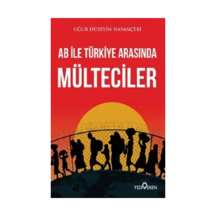 AB ile Türkiye Arasında Mülteciler