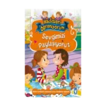 Sevgimizi Paylaşıyoruz - Hadisleri Öğreniyorum