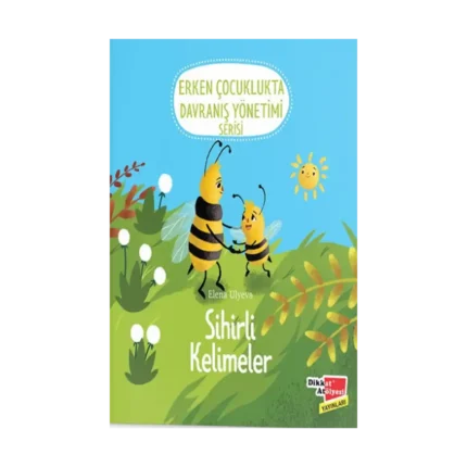 Sihirli Kelimeler - Erken Çocuklukta Davranış Yönetimi Serisi