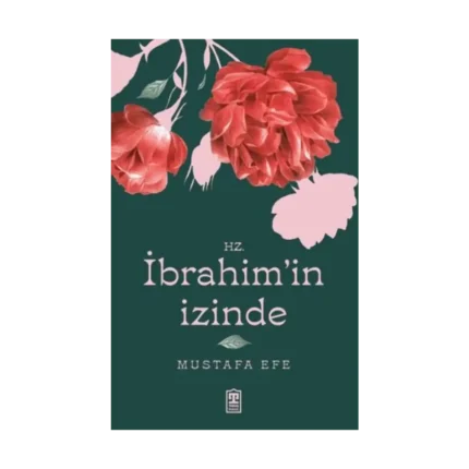Hz. İbrahim’in İzinde