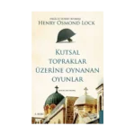 Kutsal Topraklar Üzerine Oynanan Oyunlar