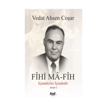 Fihi Ma-Fih - İçindekiler İçindedir