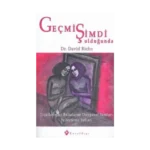 Geçmiş Şimdi Olduğunda