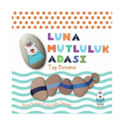 Luna Mutluluk Adası-Taş Boyama (Ciltli)