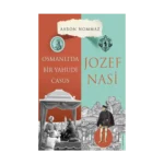 Osmanlı’da Bir Yahudi Casus Josef Nasi