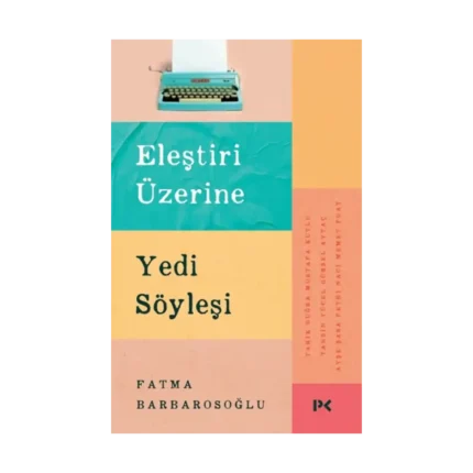 Eleştiri Üzerine Yedi Söyleşi