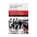 Bir Sovyet Tarihçisinin Gözüyle Türkiye Ulusal Kurtuluş Savaşı (1918-1923)