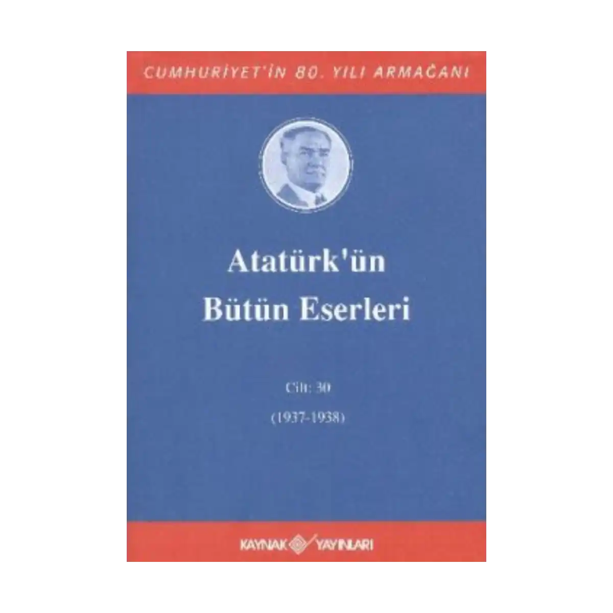 c2380-ataturk-un-butun-eserleri-cilt-30-1937-1938-1-1.webp Atatürk’ün Bütün Eserleri Cilt: 30 (1937 - 1938) - Görsel 1