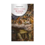 Homeros’un İzinde - İlyada Öyküleri