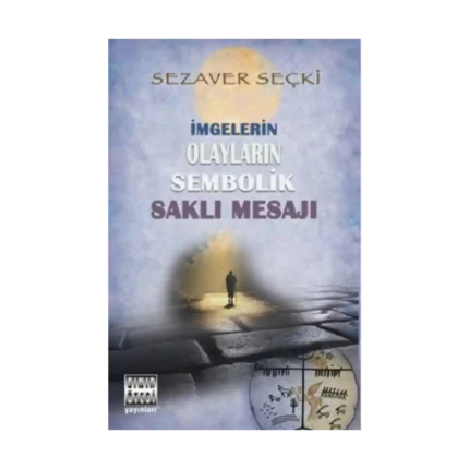 İmgelerin Olayların Sembolik Saklı Mesajı
