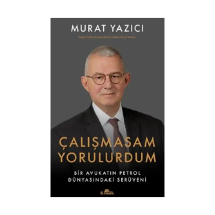 Çalışmasam Yorulurdum