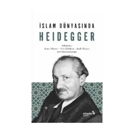 İslam Dünyasında Heidegger