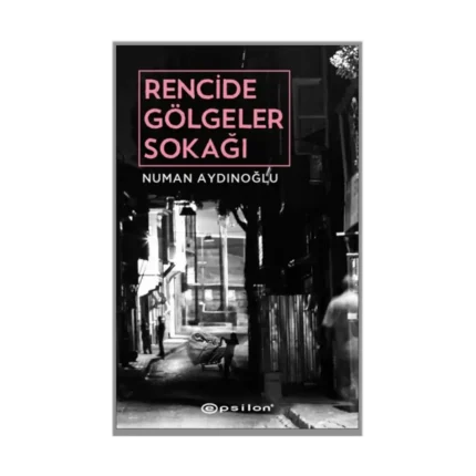 Rencide Gölgeler Sokağı