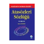 Atasözleri Sözlüğü - Atasözleri ve Deyimler Sözlüğü 1
