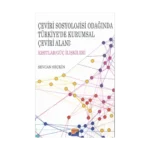 Çeviri Sosyolojisi Odağında Türkiye'de Kurumsal Çeviri Alanı
