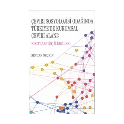 Çeviri Sosyolojisi Odağında Türkiye'de Kurumsal Çeviri Alanı
