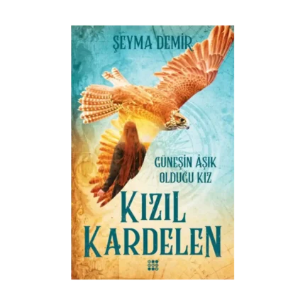 Kızıl Kardelen - 2 Güneşin Aşık Olduğu Kız