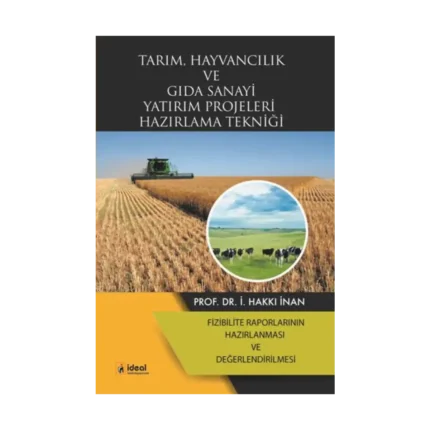 Tarım, Hayvancılık Ve Gıda Sanayi Yatırım Projeleri Hazırlama Tekniği