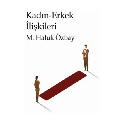 Kadın Erkek İlişkileri