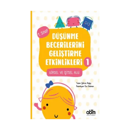 Düşünme Becerilerini Geliştirme Etkinlikleri 1- Görsel ve İşitsel Algı