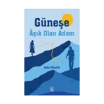 Güneşe Aşık Olan Adam