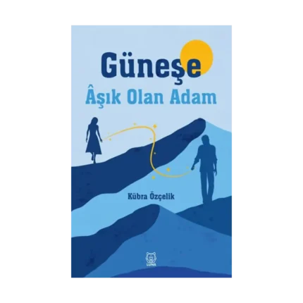 Güneşe Aşık Olan Adam