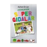 Çocuklar İçin Süper Gıdalar
