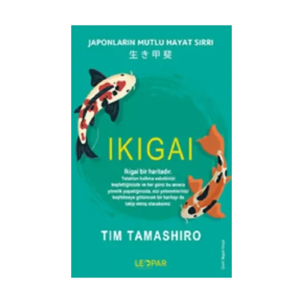 Ikigai - Japonların Mutlu Hayat Sırrı