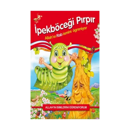 Allah'ın İsimlerini Öğreniyorum: İpekböceği Pırpır