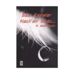 Bazı Kadınlar Nazlı’dır Biraz