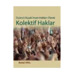 Üçüncü Kuşak İnsan Hakları Olarak Kolektif Haklar